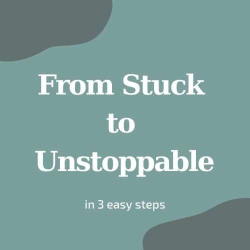 Free Downloadable Self-Love Exercise Stuck to Unstoppable