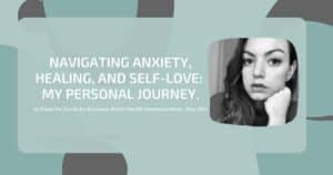 Navigating Anxiety, healing and self-love for European Mental Health Awareness Week